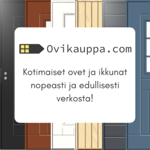 Ovikauppa.com - Kotimaiset ovet ja ikkunat nopeasti ja edullisesti verkosta!