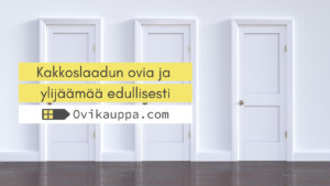 2-laatu ja ylijäämä ovet - Ovikauppa.com
