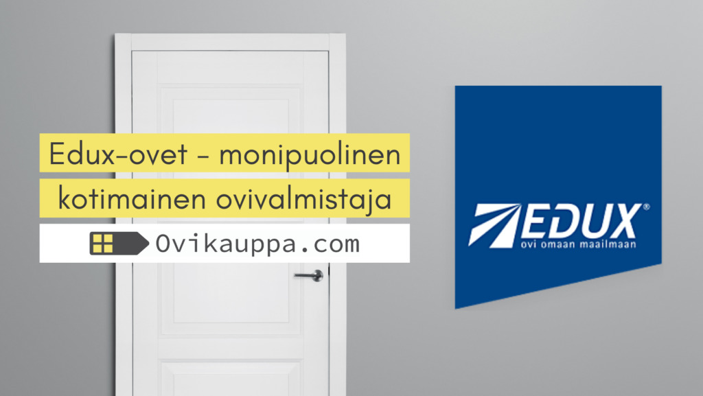 Edux-ovet - Ovikauppa.com